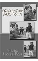 Friendship and Folly