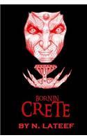 Born In Crete: (Born in Crete)