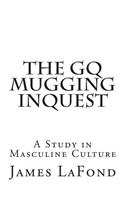 The GQ Mugging Inquest: A Study in Masculine Culture(English)
