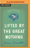 Lifted by the Great Nothing