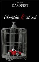 Christine R. et moi: (French)