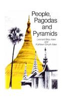 People, Pagodas and Pyramids