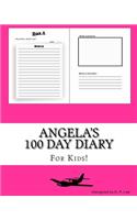 Angela's 100 Day Diary: (100 Day Diary)