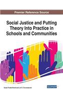 Social Justice and Putting Theory Into Practice in Schools and Communities