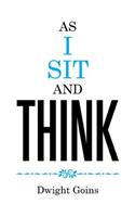 As I Sit and Think: (English)
