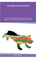 Lha-Basset Activities Lha-Basset Tricks, Games & Agility Includes: Lha-Basset Beginner to Advanced Tricks, Fun Games, Agility & More