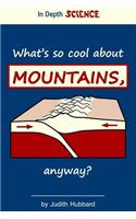 What's so cool about mountains, anyway?