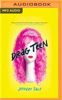 Drag Teen