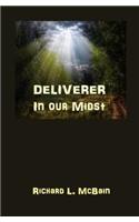 Deliverer in Our Midst