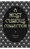 A Most Curious Collection