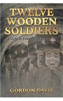 Twelve Wooden Soldiers