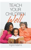 Teach Your Children Well