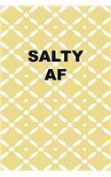 Salty AF: funny notebook, salty, 150 lined pages