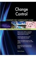 Change Control Complete Self-Assessment Guide