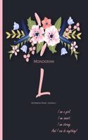 Monogram 'L' Notebook (Diary, Journal): Monogram Initial L Notebook (diary, journal) with quote 'I Am A Girl. I Am Smart. I Am Strong. And I Can do Anything' on the cover for women, girls 