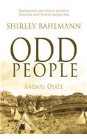 Odd People: Andapu Oyate: Friendships and Feuds Between Pioneers and Native Americans