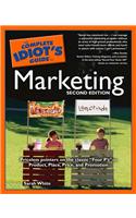 The Complete Idiot's Guide to Marketing, 2nd Edition