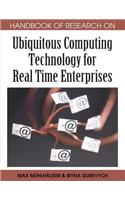 Handbook of Research on Ubiquitous Computing Technology for Real Time Enterprises