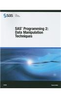 SAS Programming 2: Data Manipulation Techniques: Course Notes