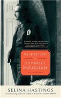 The Secret Lives of Somerset Maugham: A Biography