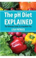 The PH Diet Explained: (English)