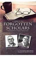 Tribute to Forgotten Scholars