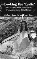 Looking For "Lydia": The Thirty-Year Search For The Jamestown Hitchhiker