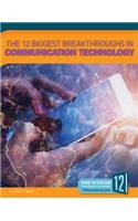 12 Biggest Breakthroughs in Communication Technology