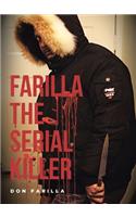 Farilla the Serial Killer