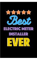 Best Electric Meter Installer Evers Notebook - Electric Meter Installer Funny Gift