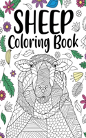 Sheep Coloring Book: Adult Coloring Book, Sheep Lovers Gift, Floral Mandala Coloring Pages, Animal Coloring Book, Funny Quotes Coloring Book