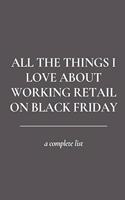 All the Things I Love About Working Retail on Black Friday: A Complete List