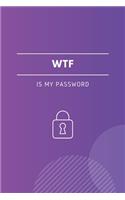WTF Is My Password
