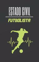 Estado Civil Futbolista: Cuaderno Lineado. Cuaderno de Notas, Diario O Agenda. Regalo Original Para Amantes del Fútbol