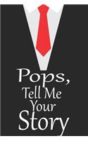 pops, tell me your story: A guided journal to tell me your memories, keepsake questions.This is a great gift to Dad, grandpa, granddad, father and uncle from family members, 