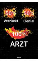 50% Verrückt 50% Genial 100% Arzt Notizbuch: Arzt Journal DIN A5 liniert 120 Seiten Geschenk