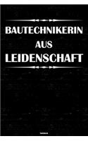 Bautechnikerin aus Leidenschaft Notizbuch: Bautechnikerin Journal DIN A5 liniert 120 Seiten Geschenk