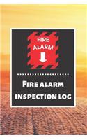 Fire alarm inspection log: Fire Alarm Journal- Fire Register Log Book - Fire Alarm Service & Inspection Book- Fire Safety Register - Fire Incident & Prevention Log Book
