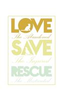 Love Save Rescue Dog Cat Animals Support