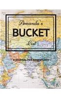 Amanda's Bucket List: A Creative, Personalized Bucket List Gift For Amanda To Journal Adventures. 8.5 X 11 Inches - 120 Pages (54 'What I Want To Do' Pages and 66 'Places