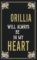 Orillia Will Always Be In My Heart: Lined Writing Notebook Journal For people from Orillia, 120 Pages, (6x9), Simple Freen Flower With Black Text ... Women, School Teacher, mom, wife, 