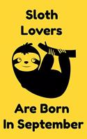 Sloth Lovers Are Born In September