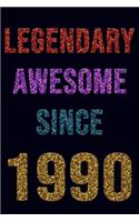 Legendary Awesome Since 1990 Notebook Birthday Gift: Lined Notebook / Journal Gift, 120 Pages, 6x9, Soft Cover, Matte Finish