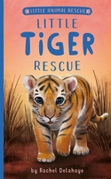 Little Tiger Rescue: (Little Animal Rescue)