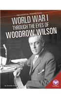 World War I Through the Eyes of Woodrow Wilson