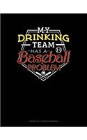 My Drinking Team Has A Baseball Problem: Monthly Bill Planner & Organizer