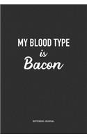 My Blood Type Is Bacon