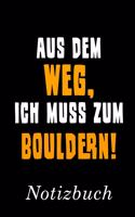 Aus Dem Weg Ich Muss Zum Bouldern Notizbuch