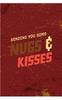 Sending You Some Nugs & Kisses