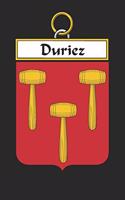 Duriez: Duriez Coat of Arms and Family Crest Notebook Journal (6 x 9 - 100 pages)